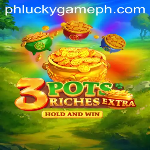 Exploring 3potsExtra: An Exciting Journey into the World of LuckyGame.PH