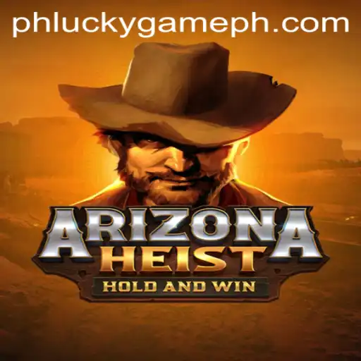 Discover the Thrills of ArizonaHeist: A New Adventure in LuckyGame.PH