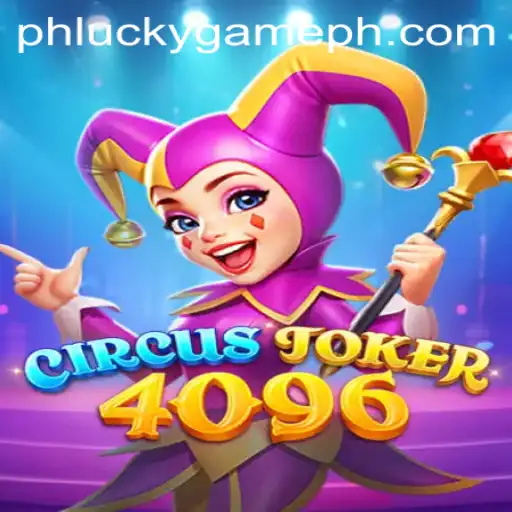 Exploring the Exciting World of CircusJoker4096 on LuckyGame.PH
