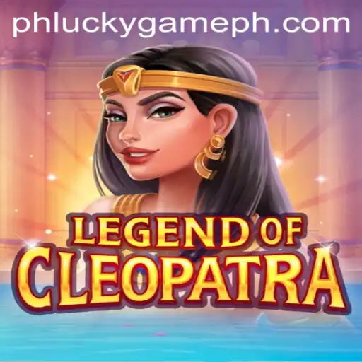 Discover the Thrills of LegendOfCleopatra on LuckyGame.PH
