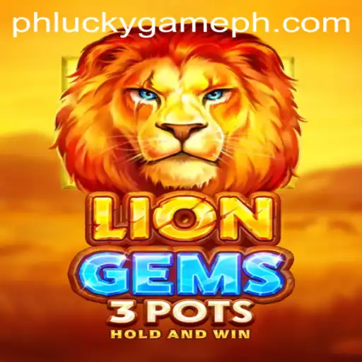 Discover the Excitement of LionGems3pots: The Ultimate LuckyGame.PH Experience