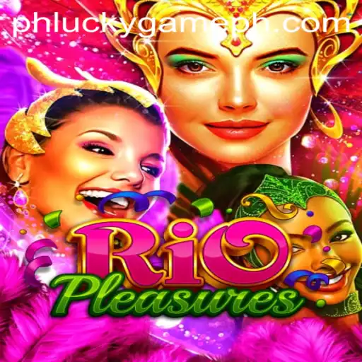 Exploring the Enchanting World of RioPleasures: A Look Into LuckyGame.PH